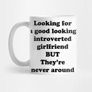 LOOKING FOR AN INTROVERT Mug